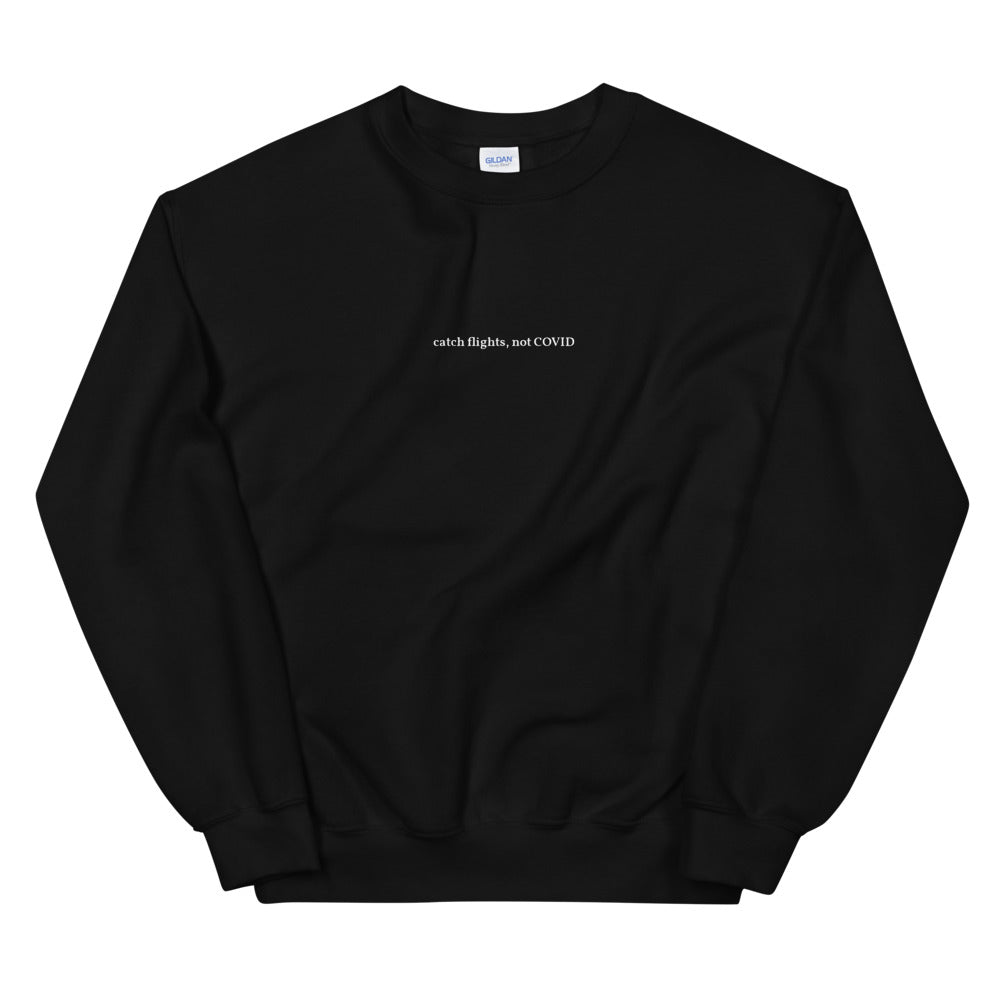 Catch flights, not COVID sweater